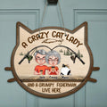 Personalized Cat Lady & Fisherman Door Sign - Couple With Up to 6 Cats - Best Gift For Cat Lovers/Couple - A Crazy Cat Lady And A Grumpy Fisherman Live Here