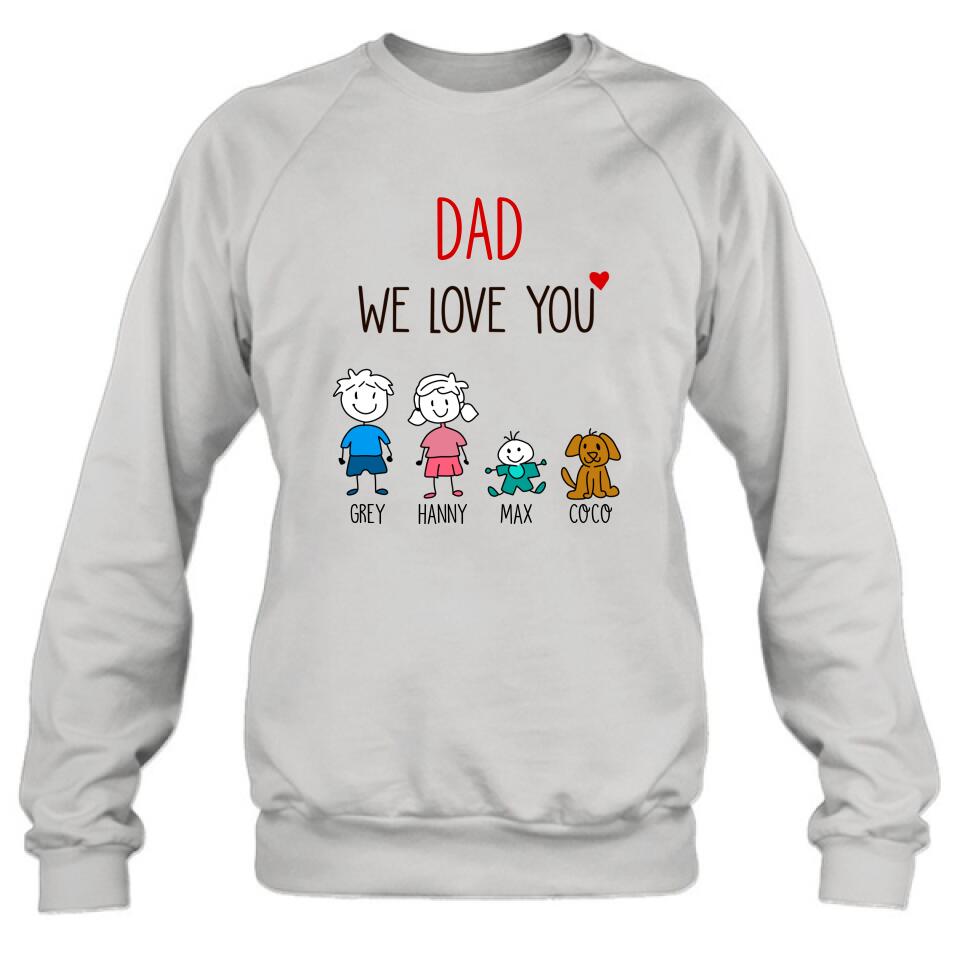 Personalized Shirt/Hoodie/Sleeve - Gift for Family/Grandma/Grandpa/Dad/Mom, Dog Cat Lovers - We love you - Up to 5 Kids/Pets