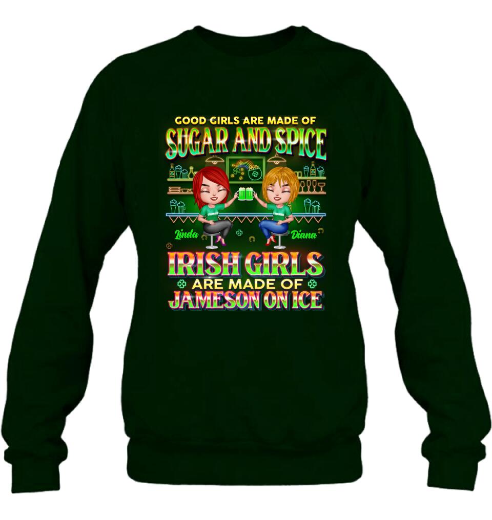 Personalized Irish Girls Shirt/Hoodie - Up to 4 Girls - Gift Idea For St. Patrick's Day - Good Girls Are Made Of Sugar And Spice