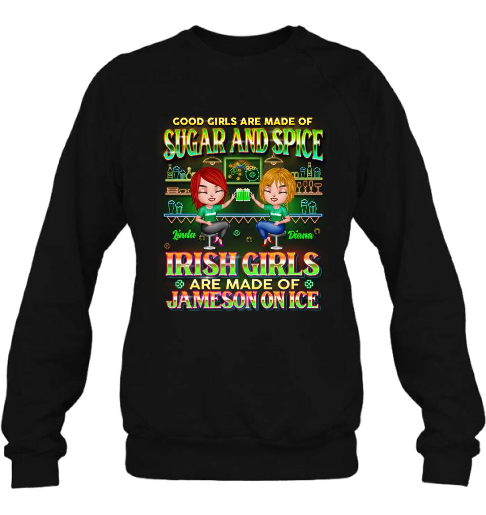 Personalized Irish Girls Shirt/Hoodie - Up to 4 Girls - Gift Idea For St. Patrick's Day - Good Girls Are Made Of Sugar And Spice