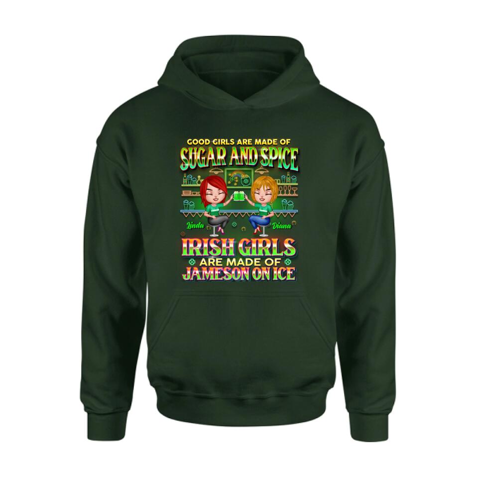 Personalized Irish Girls Shirt/Hoodie - Up to 4 Girls - Gift Idea For St. Patrick's Day - Good Girls Are Made Of Sugar And Spice