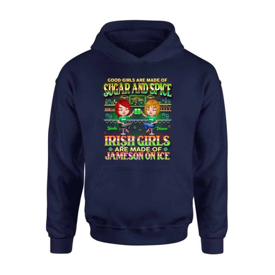 Personalized Irish Girls Shirt/Hoodie - Up to 4 Girls - Gift Idea For St. Patrick's Day - Good Girls Are Made Of Sugar And Spice