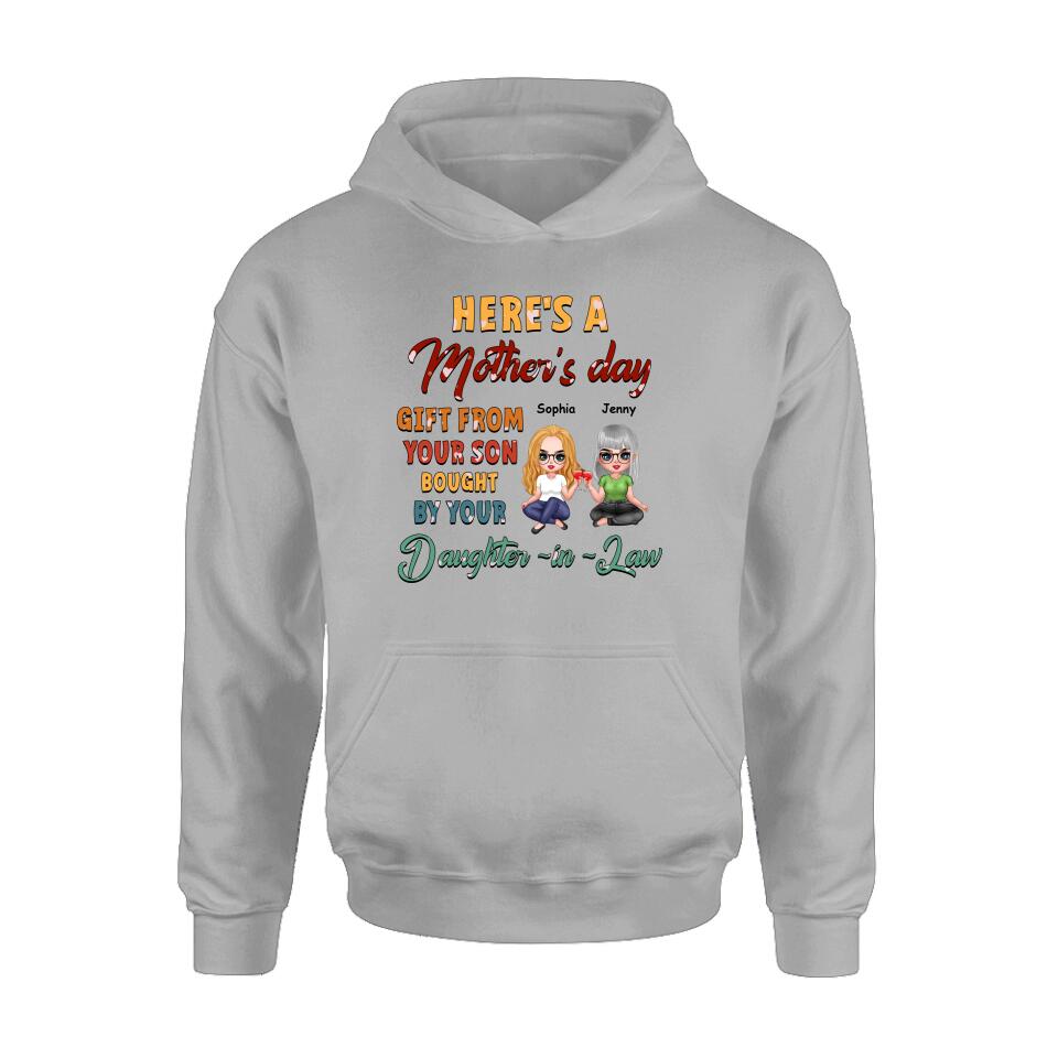 Personalized Here's A Mother's Day Unisex T-shirt/Sweatshirt/Long Sleeve/Hoodie - Gift For Mother's Day From Your Son Bought By Your Daughter - in - Law