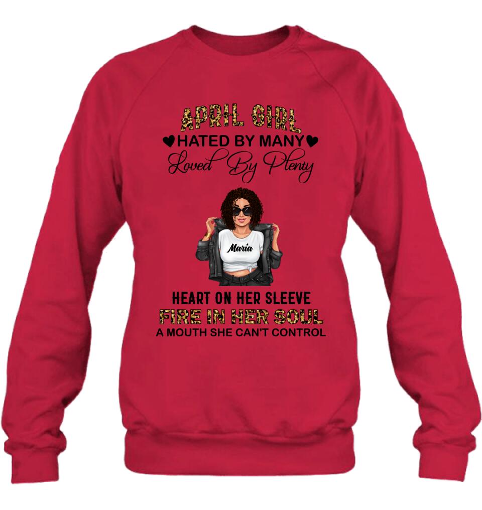 Personalized Girl Month Shirt/Pullover Hoodie - Gift Idea For Girl/Friend - April Girl Hated By Many Loved By Plenty