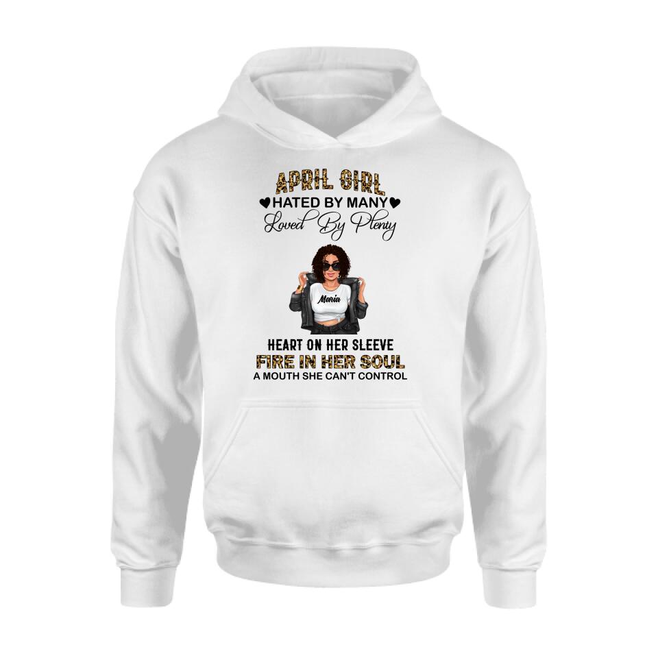 Personalized Girl Month Shirt/Pullover Hoodie - Gift Idea For Girl/Friend - April Girl Hated By Many Loved By Plenty