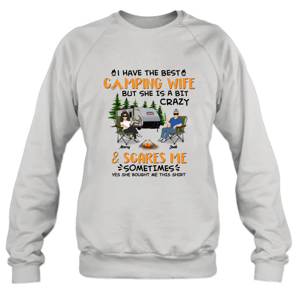 Personalized Camping Couple Shirt/Pullover Hoodie - Gift Idea For Camping Lover - I Have The Best Camping Wife But She Is A Bit Crazy & Scares Me Sometimes