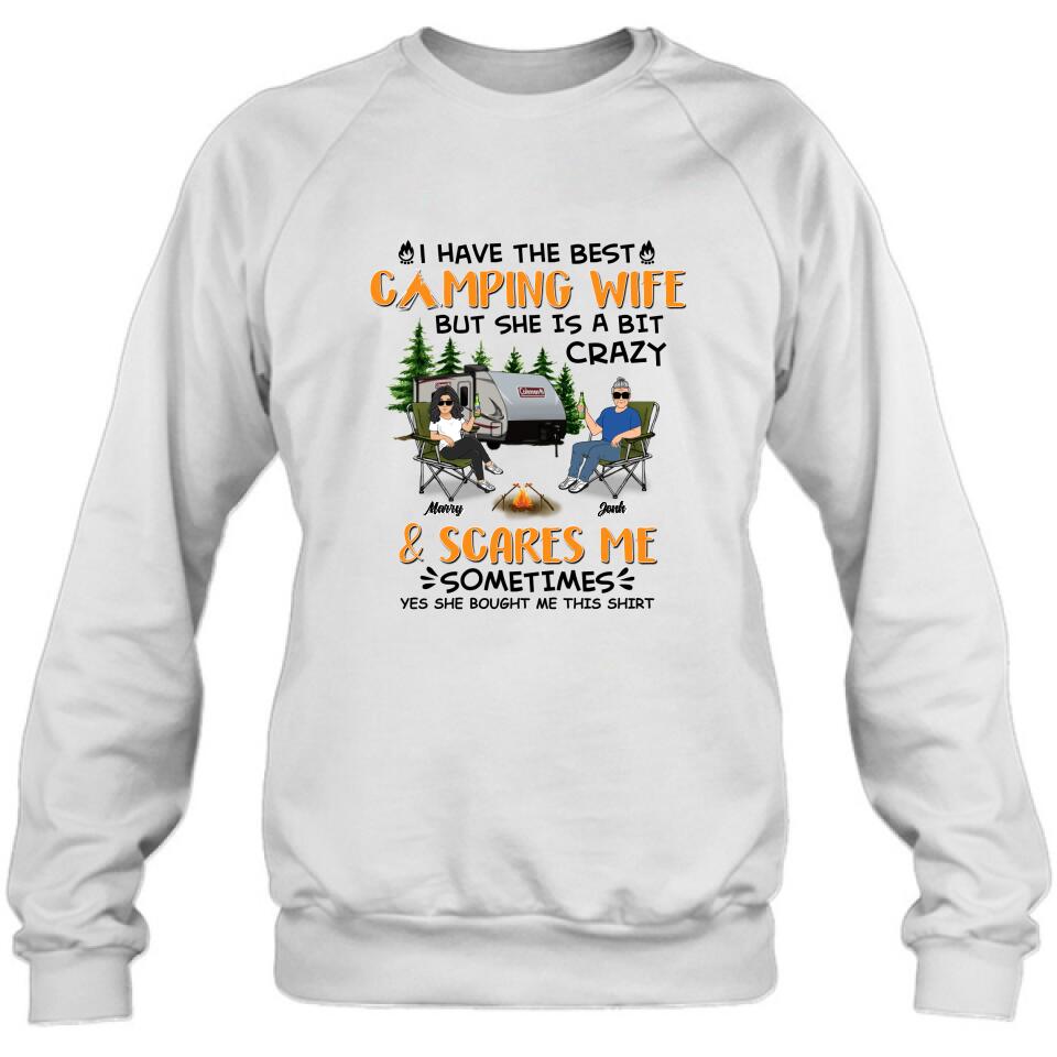 Personalized Camping Couple Shirt/Pullover Hoodie - Gift Idea For Camping Lover - I Have The Best Camping Wife But She Is A Bit Crazy & Scares Me Sometimes