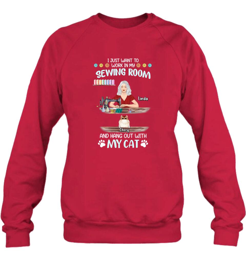 Personalized Cat Mom Sewing Shirt/Hoodie - Gift Idea For Cat and Sewing Lovers/Mother's Day - Up to 6 Cats - I Just Want To Work In My Sewing Room And Hang Out With My Cat