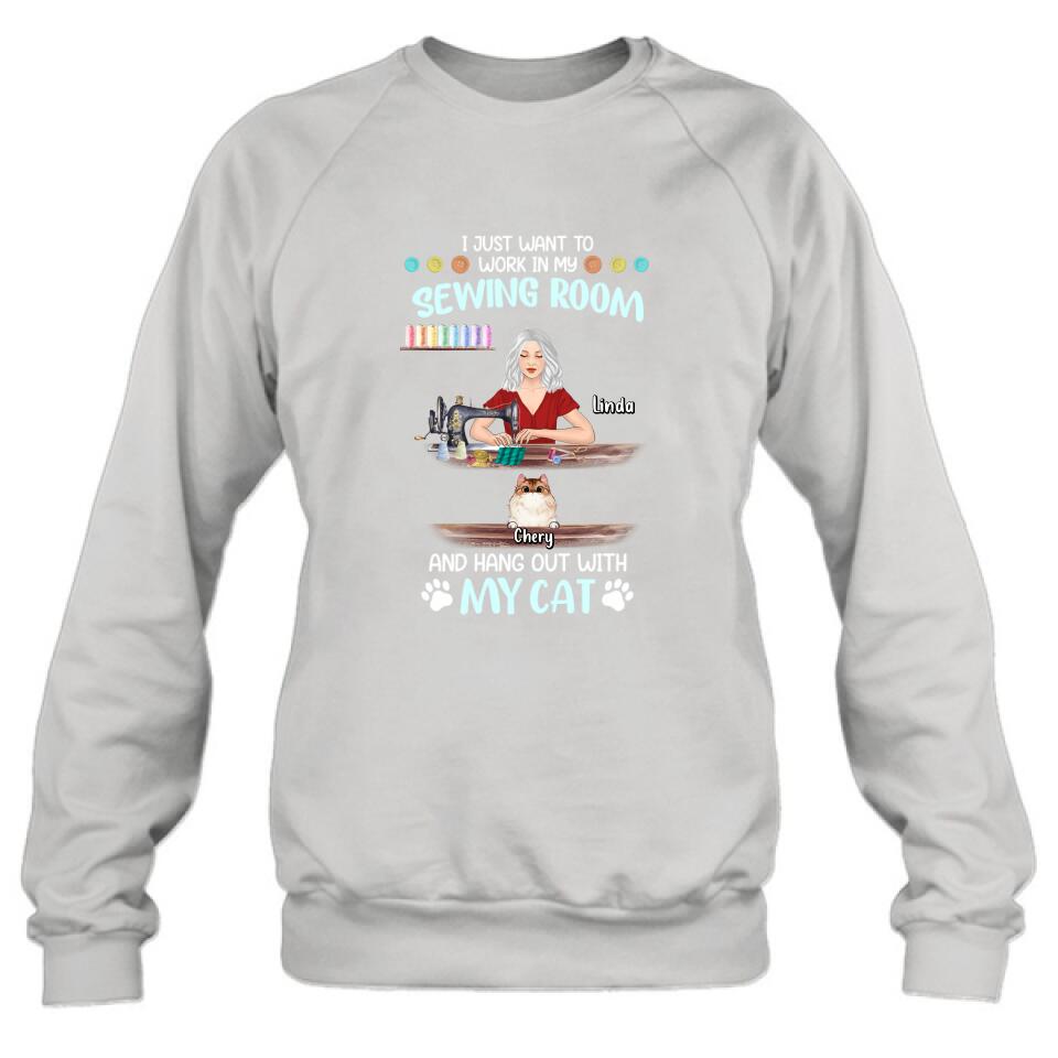 Personalized Cat Mom Sewing Shirt/Hoodie - Gift Idea For Cat and Sewing Lovers/Mother's Day - Up to 6 Cats - I Just Want To Work In My Sewing Room And Hang Out With My Cat