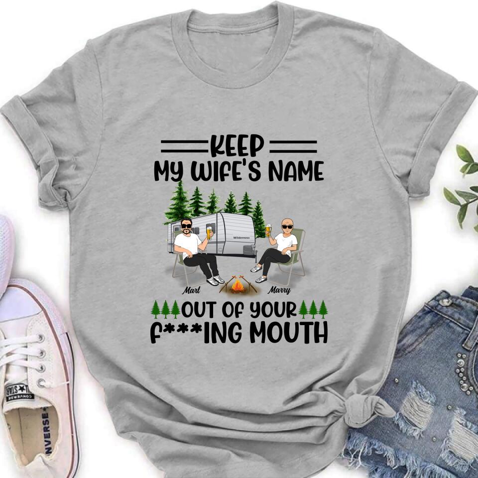 Personalized Camping Couple Shirt/Pullover Hoodie - Gift Idea For Camping Lover - Keep My Wife's Name Out Of Your Mouth