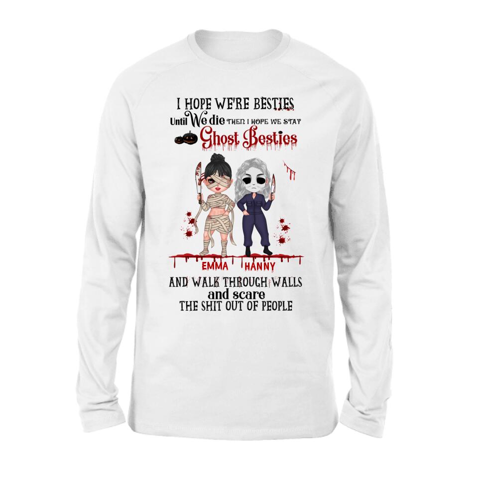 Personalized Ghost Besties Shirt/Hoodie - Halloween Gift For Friends/Besties - Up to 4 Girls - I Hope We're Besties Until We Die