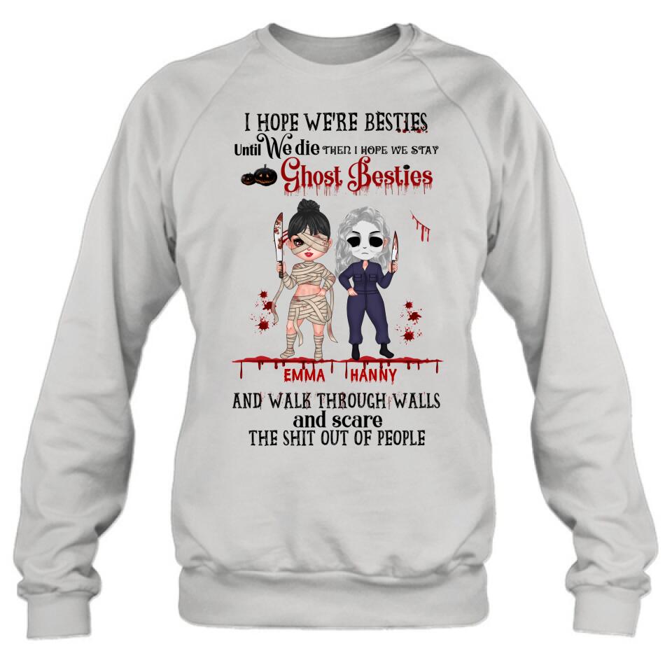 Personalized Ghost Besties Shirt/Hoodie - Halloween Gift For Friends/Besties - Up to 4 Girls - I Hope We're Besties Until We Die