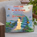 Personalized Memorial Dog Pillow Cover - Memorial Gift For Dog Lover - I'm Not Gone Love Never Dies