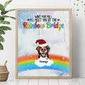 Personalized Memorial Pets At Rainbow Bridge Poster - Up to 5 Pets - Memorial Gift For Dog Lovers/Cat Lovers - Just Saying Goodbye For A While Till We Meet Again At The Rainbow Bridge