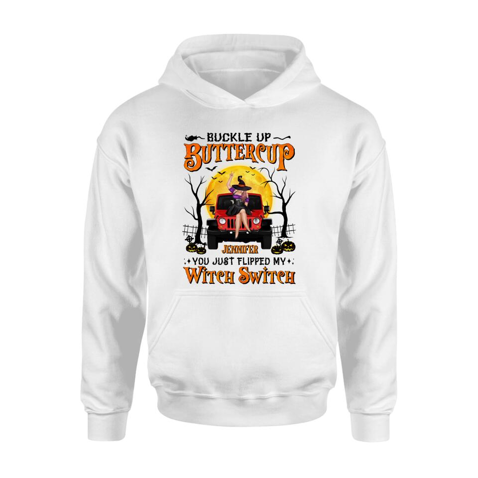 Personalized Off-road Witch Shirt - Halloween Gift Idea For Friends/Off-road Lovers - Buckle Up Buttercup You Just Flipped My Witch Switch