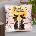 Personalized Witches Pillow Cover - Halloween Gift For Friends/Wiccan Decor/Pagan Decor - Always Together