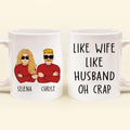 Personalized Couple/Friends Coffee Mug - Gift Idea For Couple/Friends - Like Wife Like husband Oh Crap