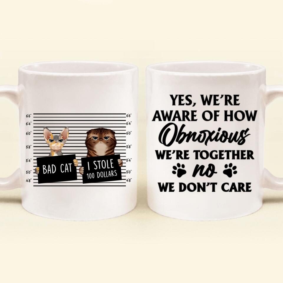 Personalized Bad Cats Coffee Mug - Gift Idea For Cat Lover - Yes, We're Aware Of How Obnoxious