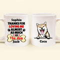 Personalized Coffee Mug - Gift for Couples, Dog Lovers - Up to 5 Dogs - Thanks for loving me almost as much as the dog