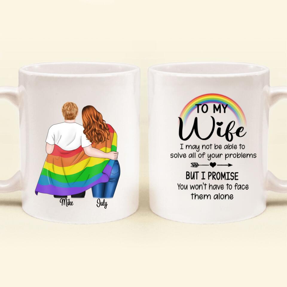 Personalized Coffee Mug Gift For LGBT - Best Gift Idea For LGBT Couple - I Promise You Won't Have To Face Them Alone.