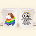 Personalized Coffee Mug Gift For LGBT - Best Gift Idea For LGBT Couple - I Promise You Won't Have To Face Them Alone.