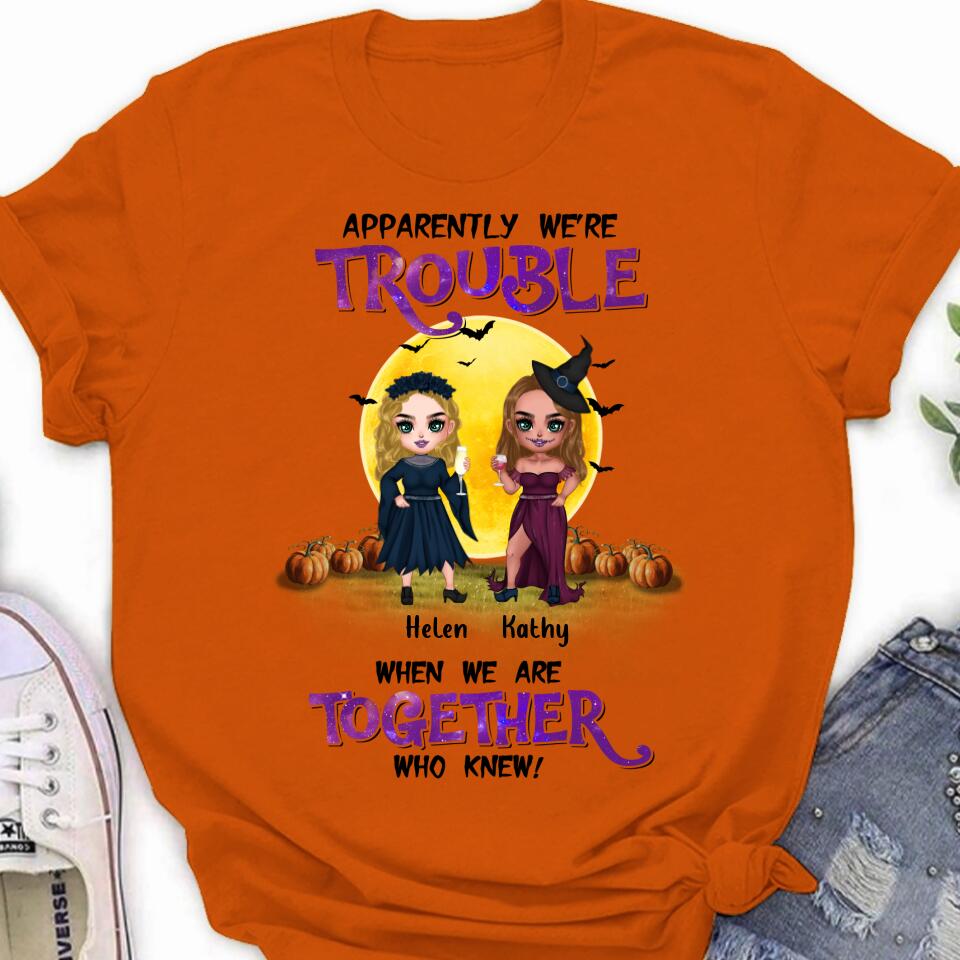 Personalized Besties Halloween Shirt/Hoodie - Halloween Gift Idea For Friends/Besties With Up to 5 Girls - Apparently We're Trouble When We Are Together