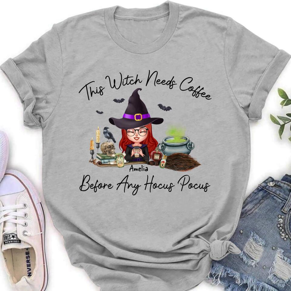 Personalized Witch T-shirt/Long Sleeve/Sweatshirt/Hoodie - Halloween Gift Idea - This Witch Needs Coffee Before Any Hocus Pocus