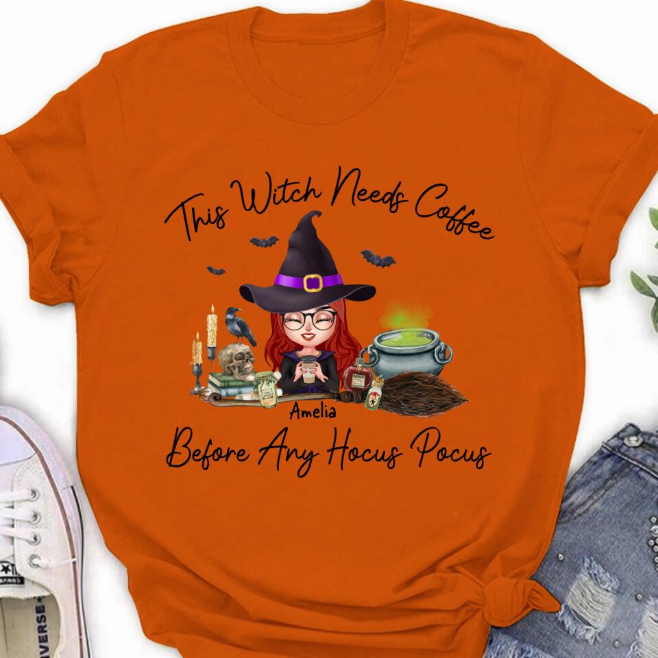 Personalized Witch T-shirt/Long Sleeve/Sweatshirt/Hoodie - Halloween Gift Idea - This Witch Needs Coffee Before Any Hocus Pocus