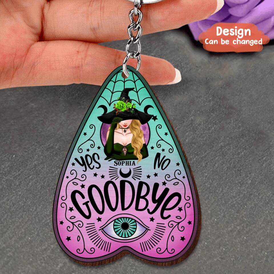 Personalized Witch Wooden Keychain - Gift Idea For Halloween/Wicca Decor/Pagan Decor - Yes No Goodbye