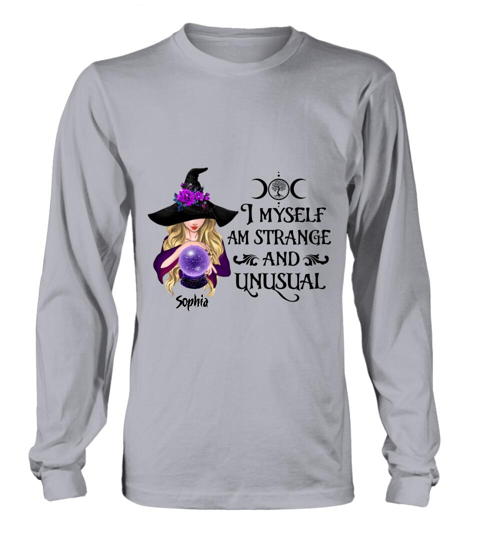 Custom Personalized Witch Shirt - Gift Idea For Halloween - I Myself Am Strange And Unusual
