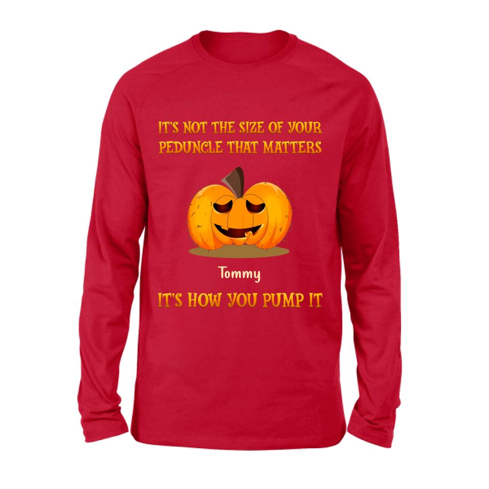 Personalized Funny Pumpkins Halloween Shirt/Hoodie - Gift Idea For Halloween/Friends - It's Not The Size Of Your Peduncle That Matters It's How You Pump It