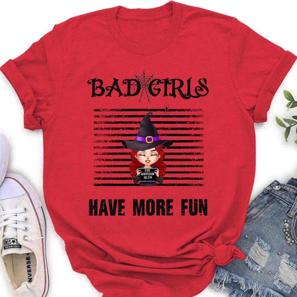 Personalized Witch Shirt/Hoodie - Gift Idea For Halloween/Friends/Besties With Up to 3 Girls - Bad Girls Have More Fun