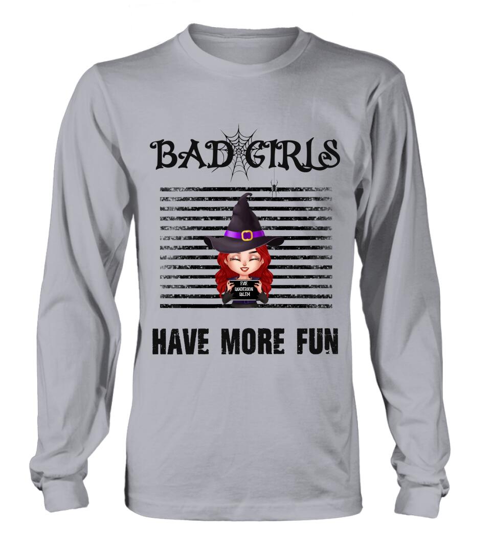 Personalized Witch Shirt/Hoodie - Gift Idea For Halloween/Friends/Besties With Up to 3 Girls - Bad Girls Have More Fun