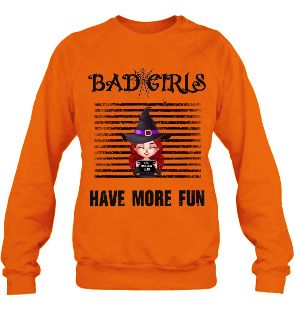 Personalized Witch Shirt/Hoodie - Gift Idea For Halloween/Friends/Besties With Up to 3 Girls - Bad Girls Have More Fun