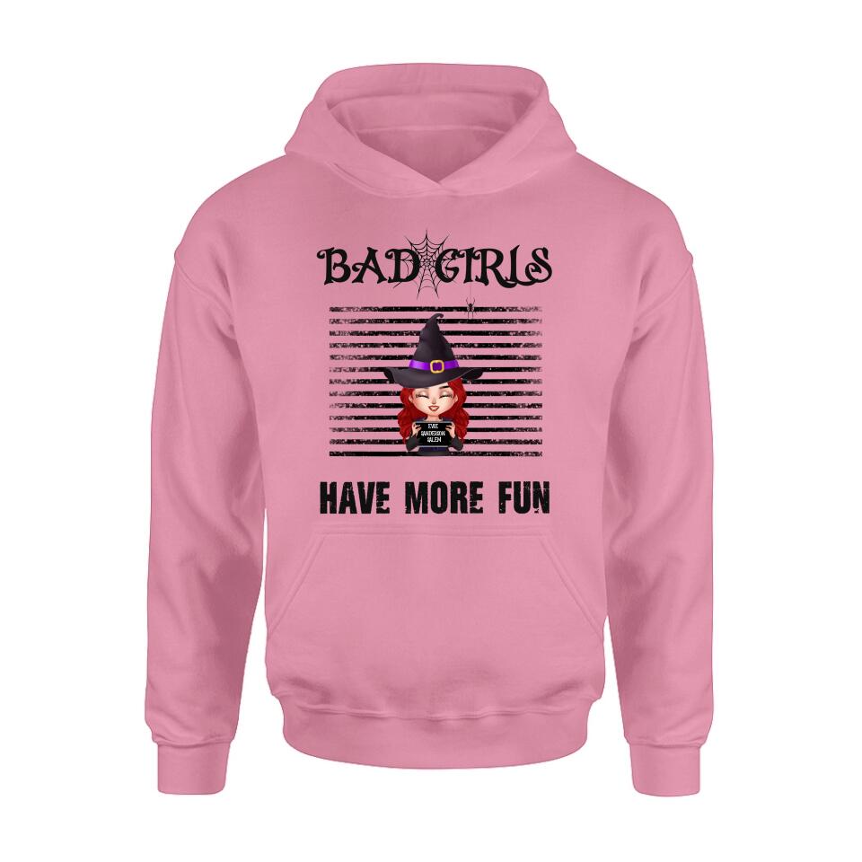 Personalized Witch Shirt/Hoodie - Gift Idea For Halloween/Friends/Besties With Up to 3 Girls - Bad Girls Have More Fun