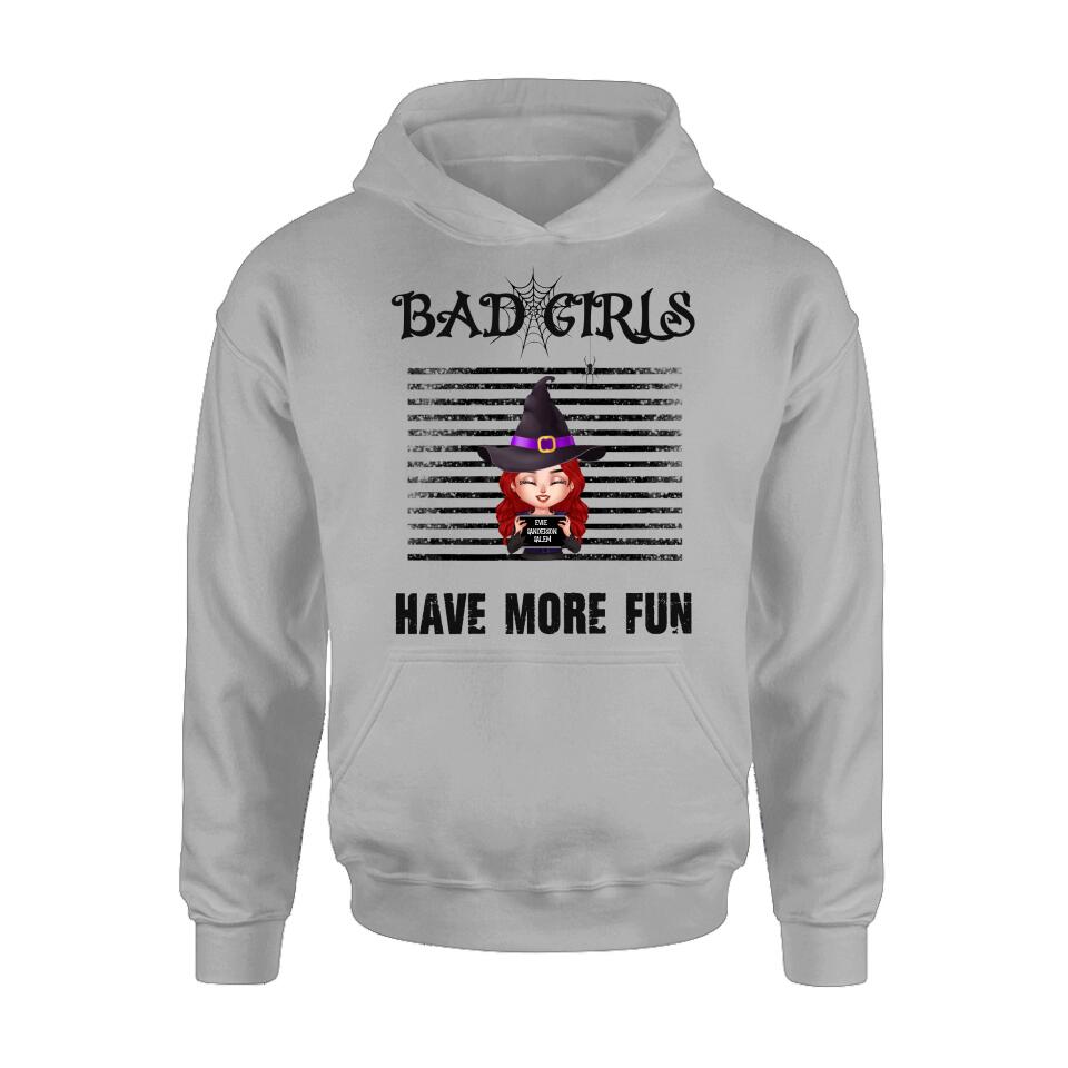 Personalized Witch Shirt/Hoodie - Gift Idea For Halloween/Friends/Besties With Up to 3 Girls - Bad Girls Have More Fun