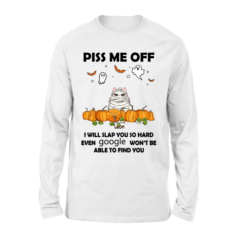 Personalized Halloween Cat/Dog T-shirt, Long Sleeve, Sweatshirt, Hoodie - Gift Idea For Halloween, Dog Lover, Cat Lover - Up to 5 Pets - Piss Me Off I Will Slap You So Hard
