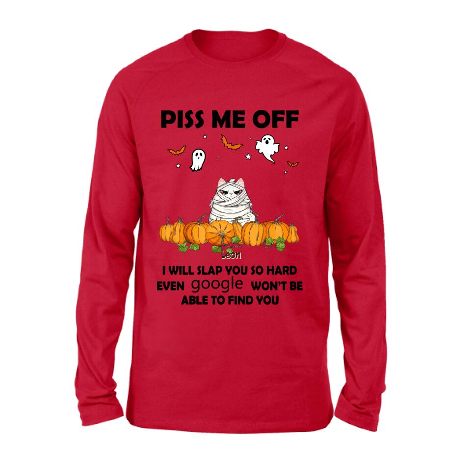 Personalized Halloween Cat/Dog T-shirt, Long Sleeve, Sweatshirt, Hoodie - Gift Idea For Halloween, Dog Lover, Cat Lover - Up to 5 Pets - Piss Me Off I Will Slap You So Hard