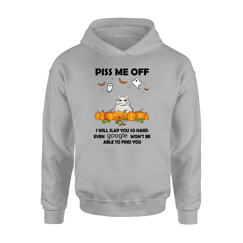 Personalized Halloween Cat/Dog T-shirt, Long Sleeve, Sweatshirt, Hoodie - Gift Idea For Halloween, Dog Lover, Cat Lover - Up to 5 Pets - Piss Me Off I Will Slap You So Hard