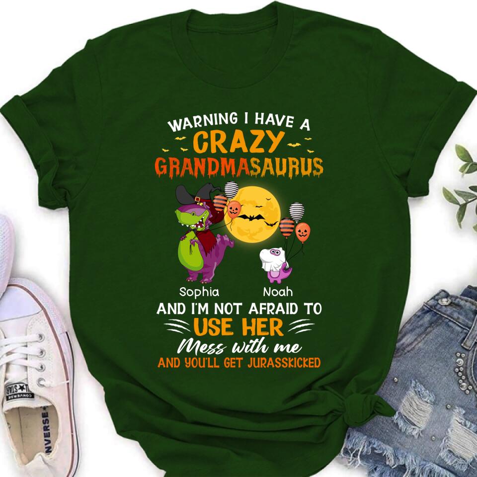 Personalized Grandmasaurus Shirt - Up to 6 Kids - Halloween Gift For Grandma - Warning I Have A Crazy Grandmasaurus