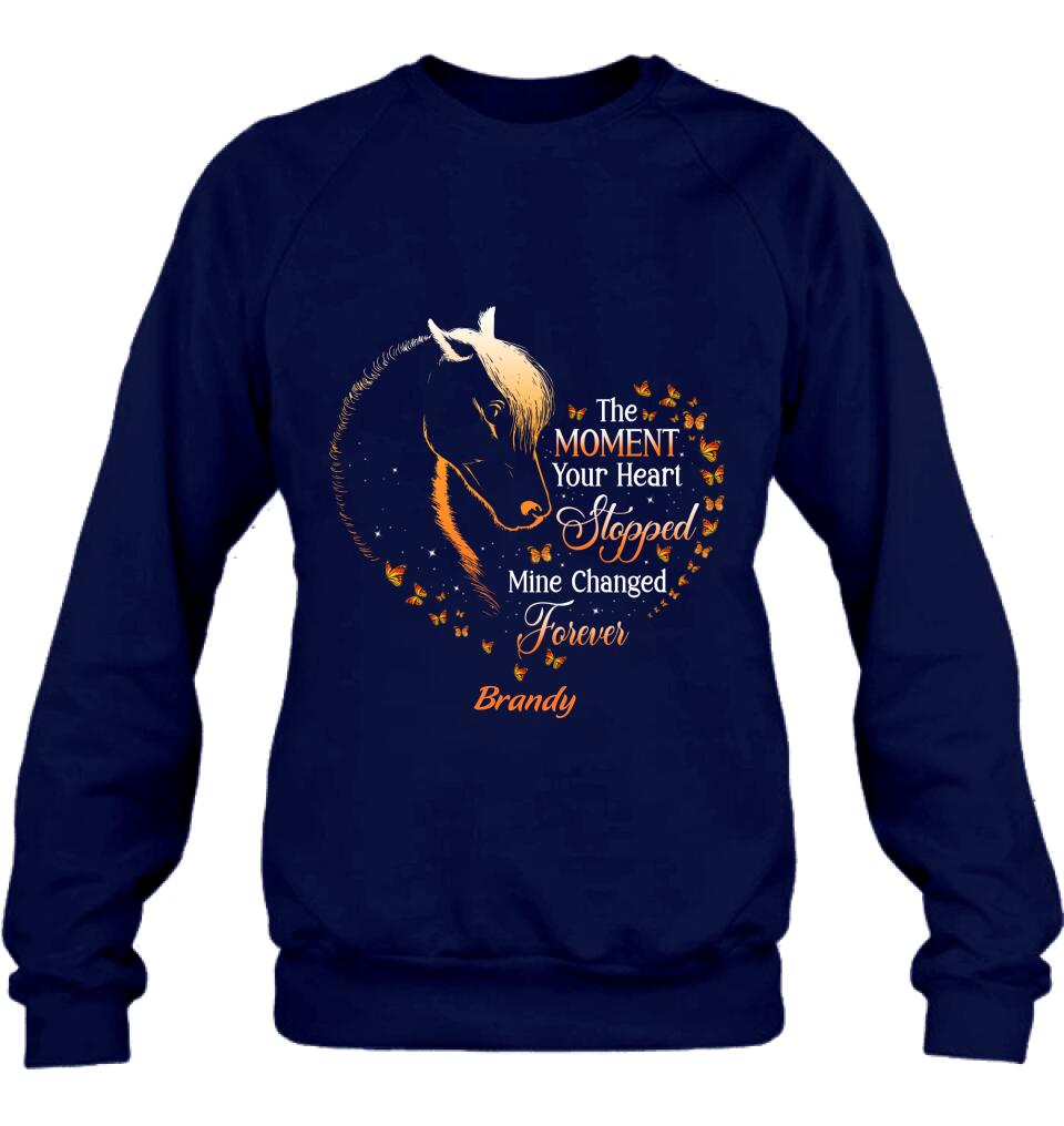 Personalized Memorial Horse Shirt/Hoodie - Memorial Gift For Loss Of Horse - The Moment Your Heart Stopped Mine Changed Forever
