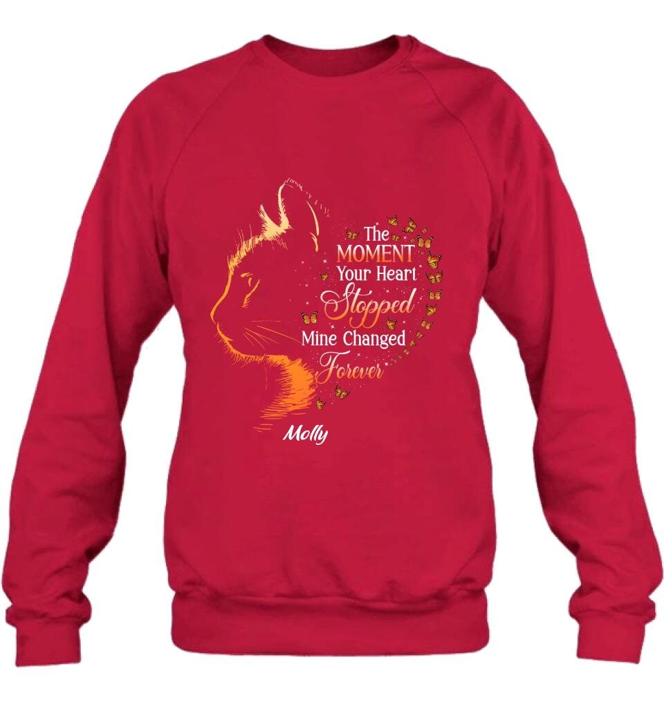 Personalized Memorial Cat Shirt/ Hoodie - Memorial Gift For Loss Of Cat - The Moment Your Heart Stopped Mine Changed Forever