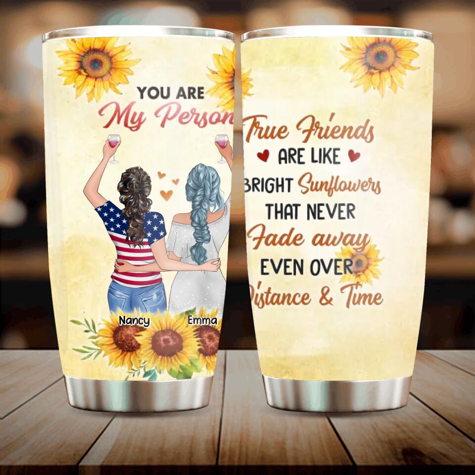 Personalized Best Friend Tumbler - Gift Idea For Friend/Birthday - True Friends Are Like Bright Sunflowers