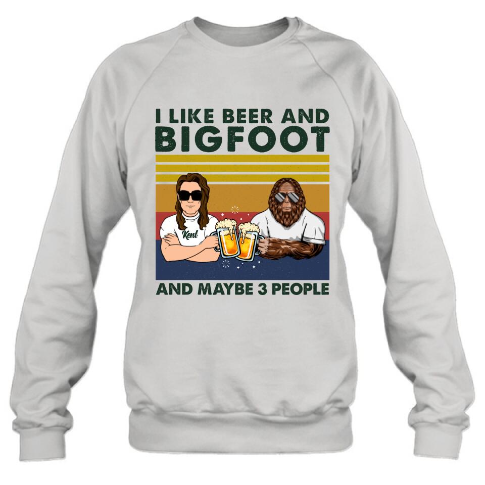 Personalized Bigfoot Shirt - I Like Beer And Bigfoot And Maybe 3 People