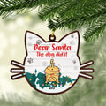 Personalized Cat Butt Wooden Ornament - Gift Idea For Christmas/Cat Lover with up to 5 Cats - Dear Santa The Dog Did It