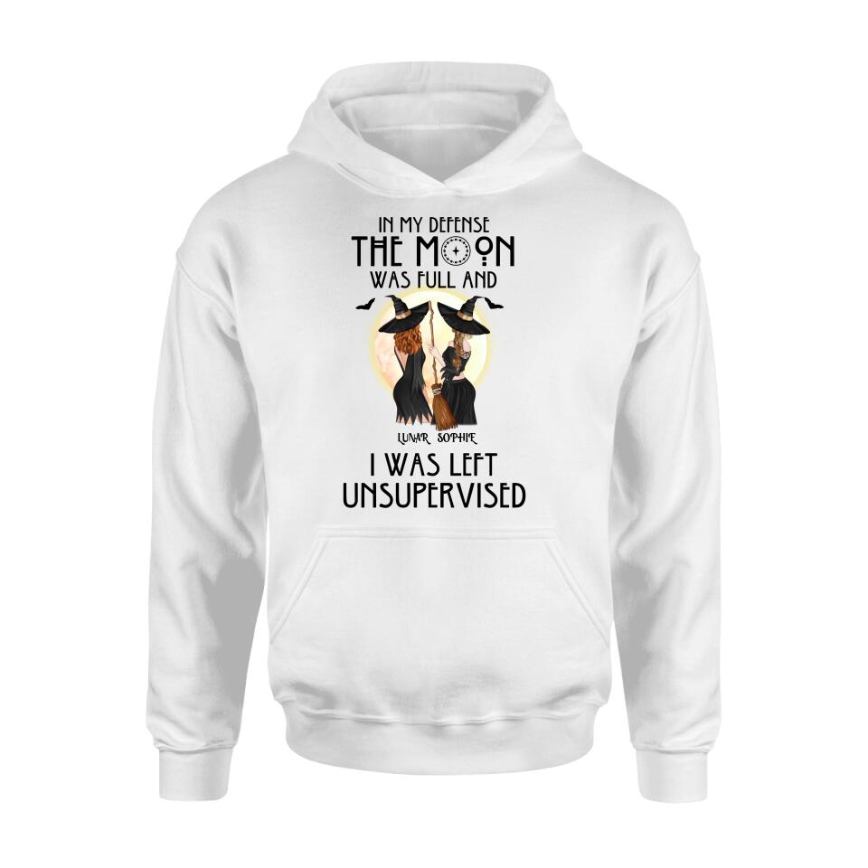 Personalized Halloween Shirt/Hoodie - Gift Idea For Best Friends/Halloween - In My Defense The Moon Was Full And I Was Left Unsupervised