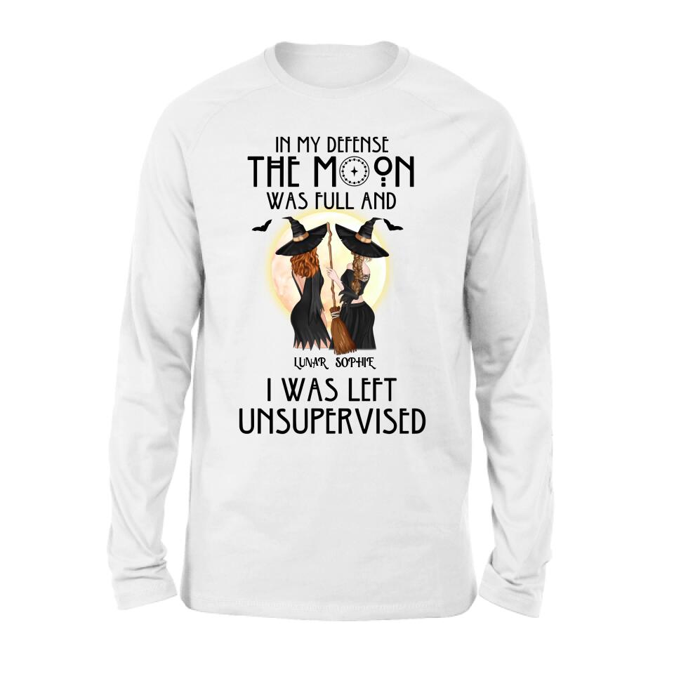 Personalized Halloween Shirt/Hoodie - Gift Idea For Best Friends/Halloween - In My Defense The Moon Was Full And I Was Left Unsupervised