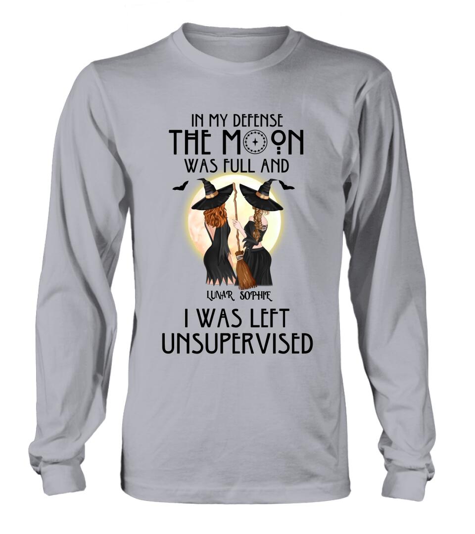 Personalized Halloween Shirt/Hoodie - Gift Idea For Best Friends/Halloween - In My Defense The Moon Was Full And I Was Left Unsupervised