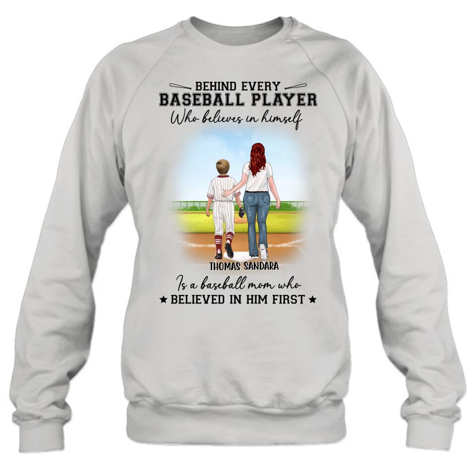 Personalized Baseball Shirt - Gift Idea For Mother's Day/Christmas/Baseball Players - Behind Every Baseball Player Who Believes In Himself Is A Baseball Mom