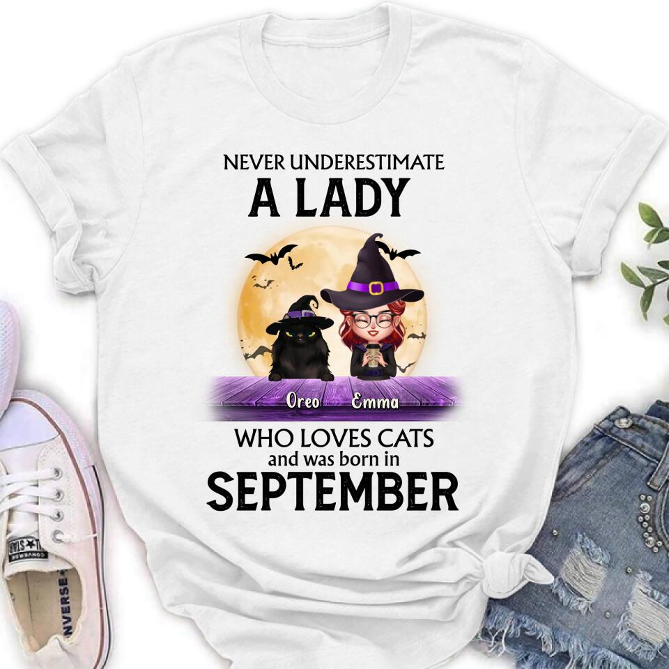 Personalized Cat Lady Shirt - Up to 6 Cats - Gift Idea For Halloween/Cat Lovers - Never Underestimate A Lady Who Loves Cats And Was Born In September
